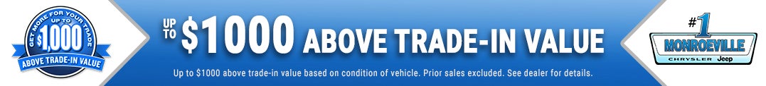Get up to $1000 More for Your Trade at Monroeville Chrysler Jeep in Monroeville PA Banner
